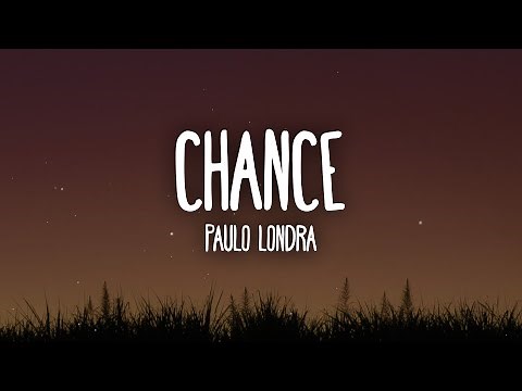 Paulo Londra - Chance (Letra/Lyrics)