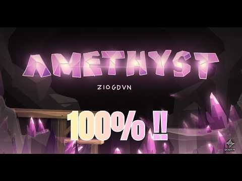 Amethyst by ZioGDVN 100% (HARD DEMON) [Geometry Dash 2.2081]
