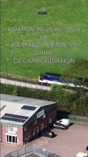 Awards Reveal: US & UK Rail Tech Leaders Drive Decarbonisation
