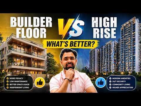 Builder Floor vs High Rise Apartment | Which is Better for Investment & Lifestyle? | Gurgaon