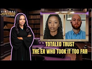 Judge Faith's Virtual Justice: Totaled Trust: The Ex Who Took It Too Far (Full Episode S1 Ep 11)