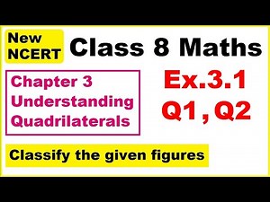 Class 8 Maths | Ex.3.1 | Chapter 3 | Understanding Quadrilaterals | New NCERT
