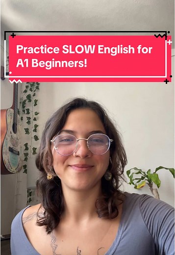 Practice Slow English for A1 Beginners Podcast