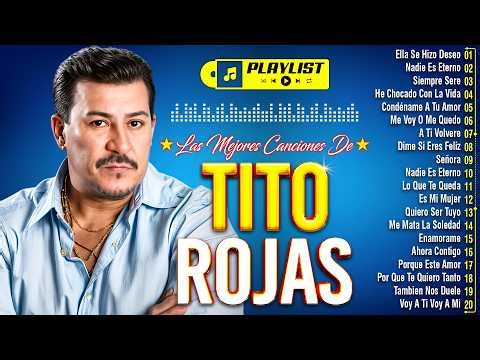 Tito Rojas Sus Mejores Canciones - Lo Mejor De Tito Rojas - Salsa Romantica Mix 2026