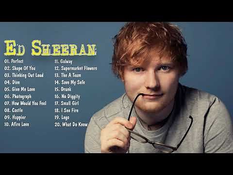 Ed Sheeran Sus Mejores Canciones 2018 - Ed Sheeran 20 Grandes Éxitos Lo Mejor De Lo Mejor Mix