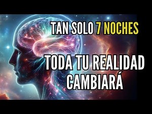 🛑 REPROGRAMAR TU SUBCONSCIENTE | MEDITACIÓN y AFIRMACIONES/RETO 7 NOCHES PARA