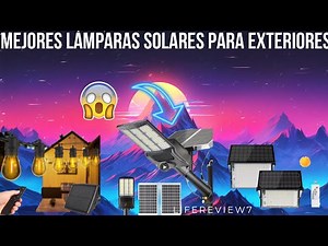 💡¡Las 3 Mejores Lamparas Solares para Exteriores en Mexico 2025!😱🌞