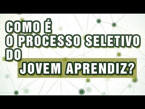 JOVEM APRENDIZ: COMO FUNCIONA O PROCESSO SELETIVO