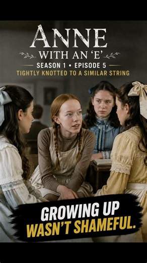 Growing Up Wasn’t Shameful | Anne with an E S1E5 #shorts #tv #series