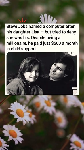 Steve Jobs named a computer Lisa after his daughter.