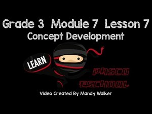 Grade 3 Module 7 Lesson 7 Concept Development