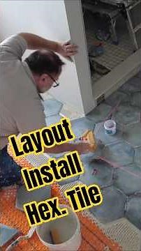 Hexagon tile floor, LAYOUT to INSTALL