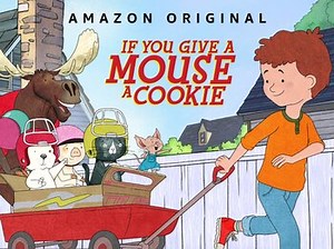 If You Give a Mouse a Cookie