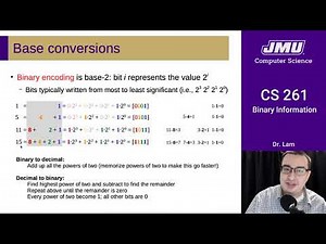 JMU CS261 07 Binary Information Part 02 - Binary Conversions