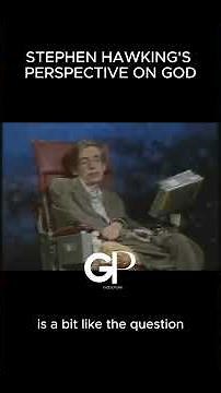STEPHEN HAWKING'S PERSPECTIVE ON GOD
