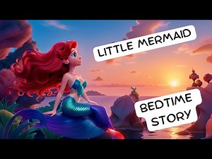 The Little Mermaid Fairy Tale Read Aloud in English | Short Adventure Bedtime Story