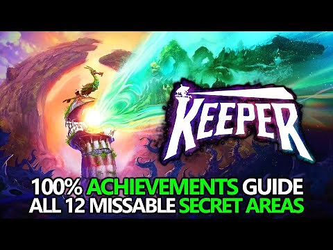 Keeper - All Achievements (12 Secret Areas) Guide - 100% Missable Locations