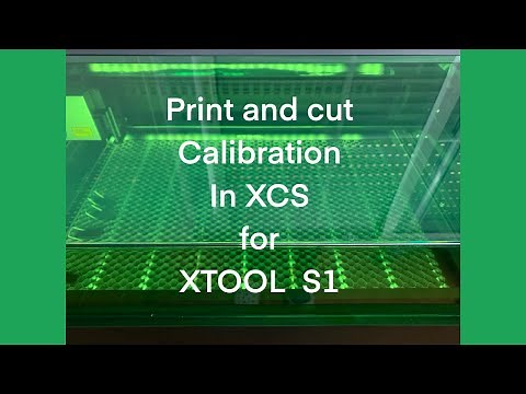 XTool S1 - Calibration for Print and cut on a laser