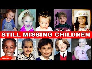 25 Young Children Still Missing Today/How They Went MISSING