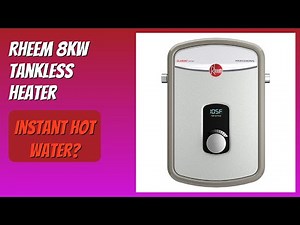 REVIEW (2026): Rheem 8kW Tankless Heater. Features