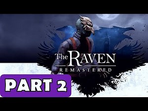 THE RAVEN REMASTERED - Walkthrough No Commentary - Part 2 [FULL GAME]