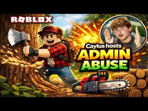 Caylus admin abuse for chop your tree