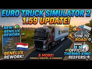 ETS2 (Euro Truck Simulator 2) 1.59 Update here donwload dlc – Full Breakdown (Benelux, Thermo King)