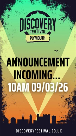 Plymouth, your third and final day announcement is on the way! Sign up to www.discoveryfestival.co.uk so you don’t miss out!
