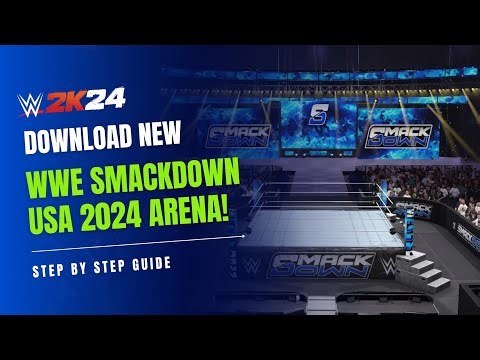 Download New SmackDown 2024 Arena In WWE 2K24 | WWE 2k24 Community Creations | Step By Step Tutorial