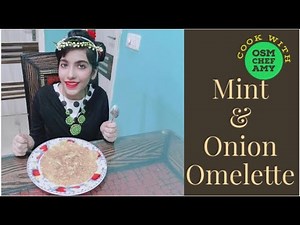 Mint & Onion Omelette || How to make Omelette ||OSM Chef Amy