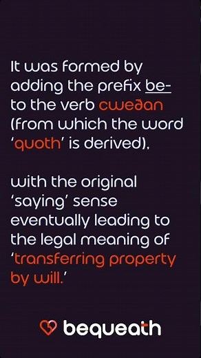 What does 'Bequeath' mean?