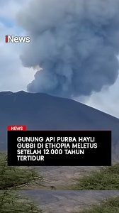 Gunung berapi purba di Ethiopia meletus pada Senin (24/11), usai 12 ribu tahun 'tertidur' atau mengalami masa dorman. Letusan Gunung Hayli Gubbi tersebut menyemburkan abu vulkanik setinggi 14 kilometer ke atmosfer. Gunung berapi Hayli Gubbi, yang terletak di wilayah Afar, Ethiopia, sekitar 800 mil timur laut Addis Ababa dekat perbatasan Eritrea, meletus pada hari Minggu selama beberapa jam. Menurut VAAC, awan abu dari gunung berapi tersebut melayang di atas Yaman, Oman, India, dan Pakistan utara