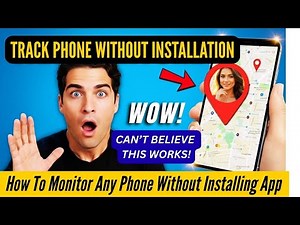 How To Monitor Any Phone Without Installing App: Track Phone Without Installation