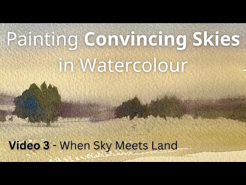 Painting Skies in Watercolour - When Sky Meets Land