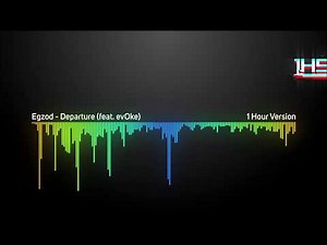 Egzod - Departure (feat. evOke) | [1 Hour Version]