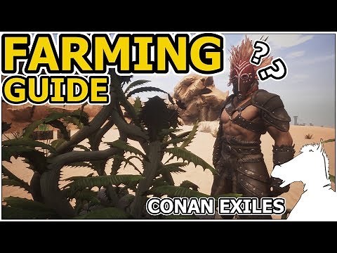 FARMING GUIDE OR How to plant seeds! | CONAN EXILES