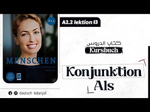 A2.2 Menschen | Lektion 13 | Kursbuch | Nebensatz "als" | الألمانية بالدارجة