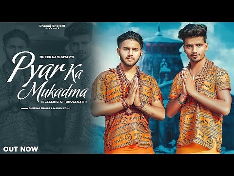 PYAR KA MUKADMA(BLESSING OF BHOLENATH OFFICIAL VEDIO) |DHEERAJ SHAYAR | MASUM FOUJI | new song 2023