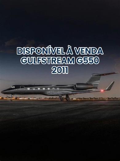 Venda de Gulfstream G550 - Aeronave Excepcional