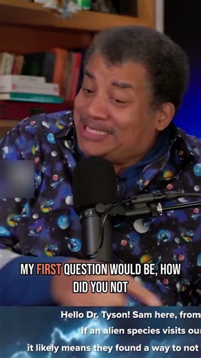 Neil deGrasse Tyson's First Question for Aliens
