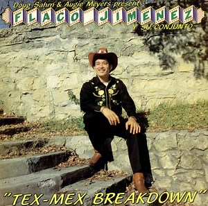 Doug Sahm & Augie Meyers Present Flaco Jimenez Y Su Conjunto - Tex-Mex Breakdown