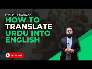 Learn the Easy Way to Translate from Urdu into English | Pak College