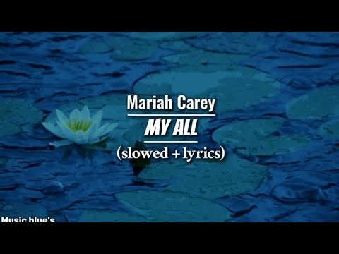 Mariah Carey - my all|(slowed + lyrics)