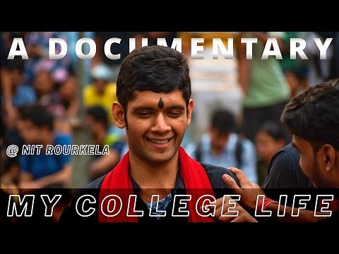 NIT ROURKELA College Life: A Documentary | The Importance of JEE | Trigunaditya Panda