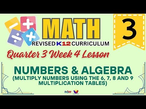 MATH 3 | MULTIPLYING NUMBER USING THE 6, 7, 8, 9 | WEEK 4 LESSON | QUARTER 3 | REVISED CURRICULUM