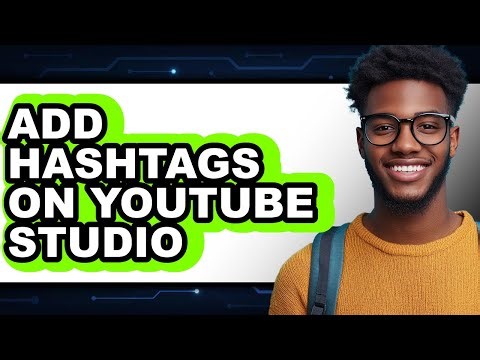 How to Add Hashtags on Youtube Studio (updated)