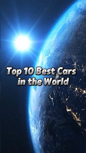 Top 10 Best Cars in the World