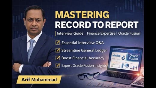 Oracle Fusion Record to Report (R2R) – Interview Questions Answers | General Ledger | Finance | Arif Mohammad