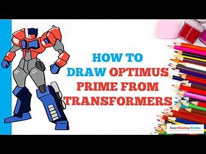 How to Draw Optimus Prime from Transformers in a Few Easy Steps: Drawing Tutorial for Beginners