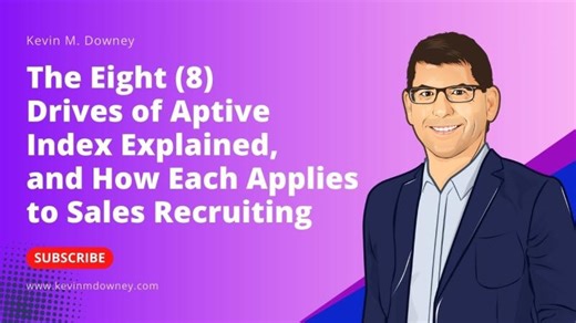 The Eight (8) Drives of Aptive Index Explained, and How Each Applies to Sales Recruiting | Kevin M. Downey